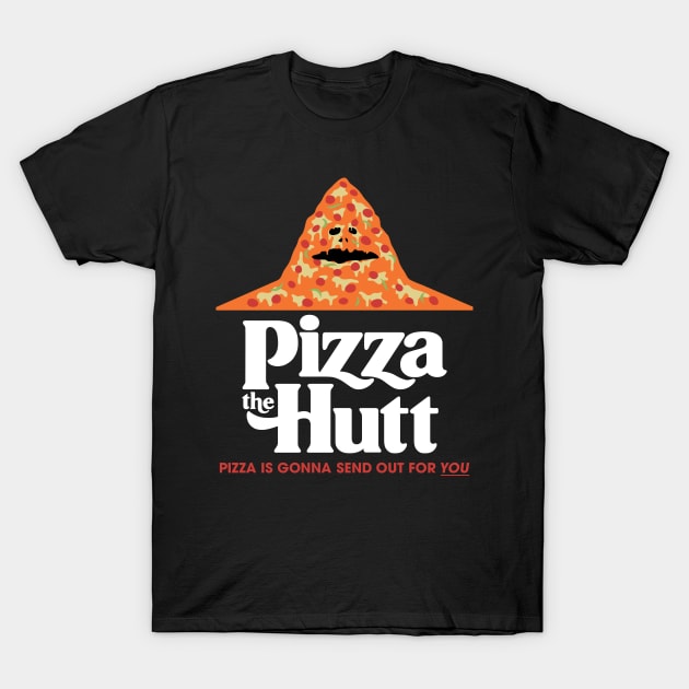 Pizza is Gonna Send Out For YOU T-Shirt by mikehandyart